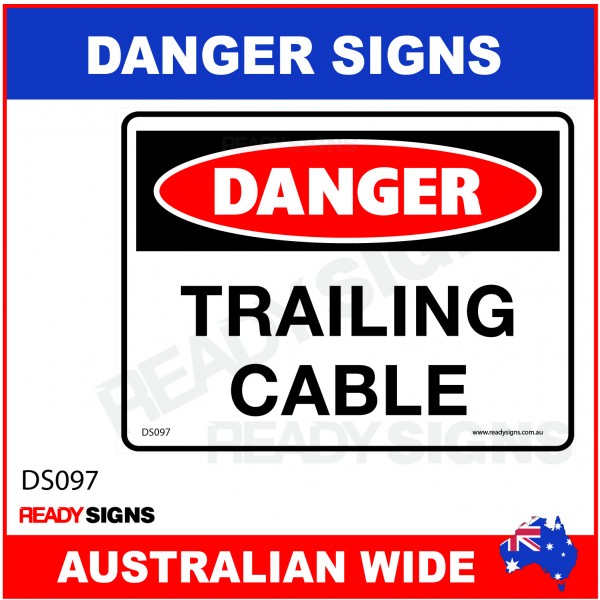 DANGER SIGN - DS-097 - TRAILING CABLE